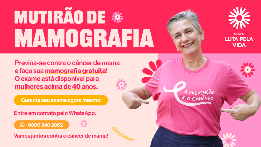 Outubro Rosa: Grupo Luta Pela Vida realiza mutirão de mamografias gratuitas