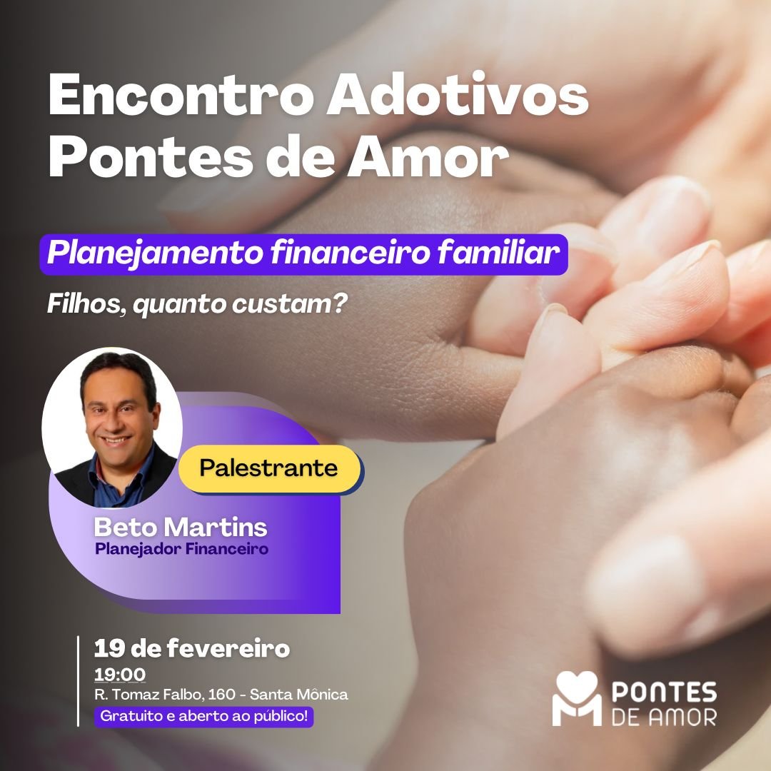 Pontes de Amor promove palestra gratuita sobre planejamento financeiro familiar