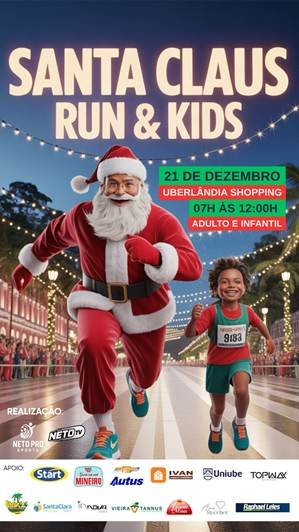 Santa Klaus Run & Kids transforma Uberlândia em um grande palco natalino de esporte, diversão e convivência familiar